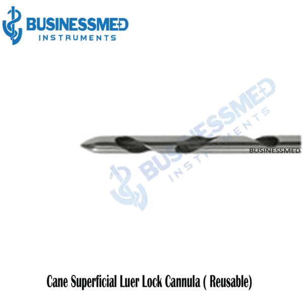 Cane Superficial Luer Lock Cannula ( Reusable)