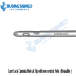 Luer Lock Cannula Tip Hole with one central Hole - Surgical Grade Stainless Steel - BusinessMed Instruments