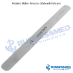 Pediatric Ribbon Retractor Malleable Delicate