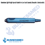 Aluminium Light Weight Special Handle for Luer Lock Cannula Reusable Autoclavable
