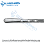 Schwarcz Facelift Infiltrator Cannula With Threaded Fitting Reusable